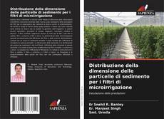 Distribuzione della dimensione delle particelle di sedimento per i filtri di microirrigazione kitap kapağı