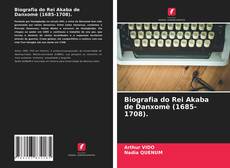 Couverture de Biografia do Rei Akaba de Danxomè (1685-1708).