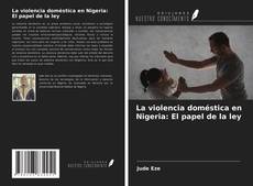 Portada del libro de La violencia doméstica en Nigeria: El papel de la ley