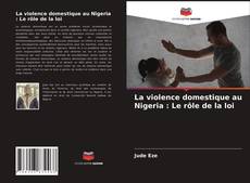 La violence domestique au Nigeria : Le rôle de la loi kitap kapağı