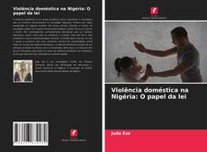 Couverture de Violência doméstica na Nigéria: O papel da lei