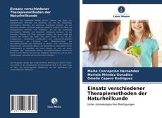 Couverture de Einsatz verschiedener Therapiemethoden der Naturheilkunde