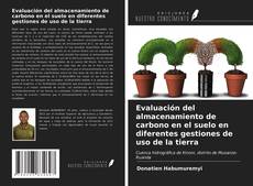 Portada del libro de Evaluación del almacenamiento de carbono en el suelo en diferentes gestiones de uso de la tierra