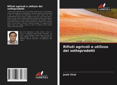 Bookcover of Rifiuti agricoli e utilizzo dei sottoprodotti