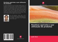 Couverture de Resíduos agrícolas e por utilização de produtos