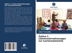 Copertina di Zyklus 1 Lehrerwahrnehmungen zur Lernerautonomie