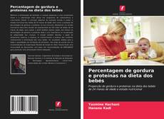 Percentagem de gordura e proteínas na dieta dos bebés的封面