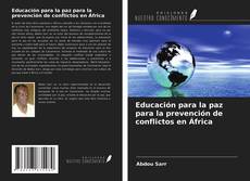 Bookcover of Educación para la paz para la prevención de conflictos en África