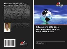 Educazione alla pace per la prevenzione dei conflitti in Africa kitap kapağı