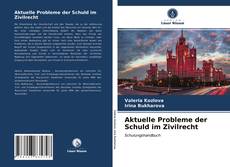 Couverture de Aktuelle Probleme der Schuld im Zivilrecht