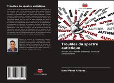 Troubles du spectre autistique kitap kapağı