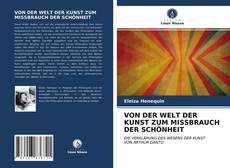 Copertina di VON DER WELT DER KUNST ZUM MISSBRAUCH DER SCHÖNHEIT