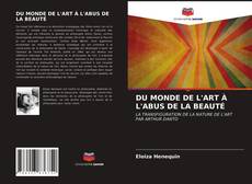 Copertina di DU MONDE DE L'ART À L'ABUS DE LA BEAUTÉ