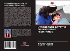 Buchcover von L'ENDODONTIE ROTATIVE EN DENTISTERIE PÉDIATRIQUE