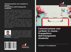 Comunicazione non verbale in classe - Prospettiva dell'insegnante studente kitap kapağı