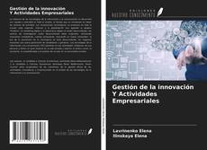 Portada del libro de Gestión de la innovación Y Actividades Empresariales