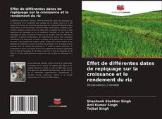 Portada del libro de Effet de différentes dates de repiquage sur la croissance et le rendement du riz