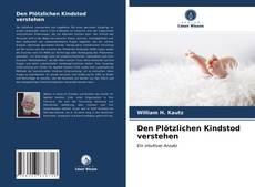 Portada del libro de Den Plötzlichen Kindstod verstehen