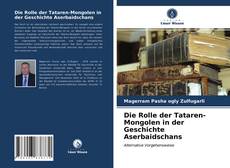 Portada del libro de Die Rolle der Tataren-Mongolen in der Geschichte Aserbaidschans