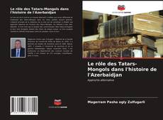 Portada del libro de Le rôle des Tatars-Mongols dans l'histoire de l'Azerbaïdjan