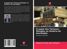Borítókép a  O papel dos Tártaros-Mongóis na história do Azerbaijão - hoz