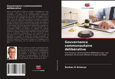 Couverture de Gouvernance communautaire délibérative