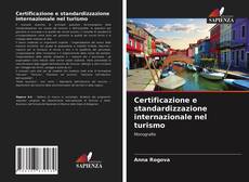 Certificazione e standardizzazione internazionale nel turismo kitap kapağı