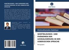 Borítókép a  WORTBILDUNGS- UND PHÄNOMEN DER LEXIKALISIERUNG IN DER USBEKISCHEN SPRACHE - hoz