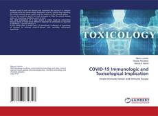 Copertina di COVID-19 Immunologic and Toxicological Implication