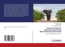 Copertina di Quark-antiquark Spectroscopy Using Nonrelativistic Potentials