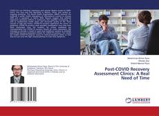 Bookcover of Post-COVID Recovery Assessment Clinics: A Real Need of Time