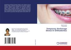 Temporary Anchorage Device In Orthodontics的封面