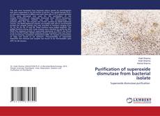 Capa do livro de Purification of superoxide dismutase from bacterial isolate 