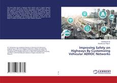 Copertina di Improving Safety on Highways By Customizing Vehicular ADHOC Networks
