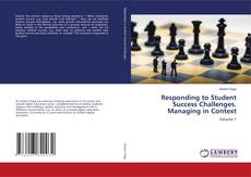 Copertina di Responding to Student Success Challenges. Managing in Context