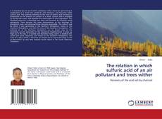 Copertina di The relation in which sulfuric acid of an air pollutant and trees wither