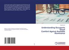 Buchcover von Understanding Occupants Visual Comfort Against Available Illuminance