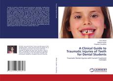 Copertina di A Clinical Guide to Traumatic Injuries of Teeth for Dental Students
