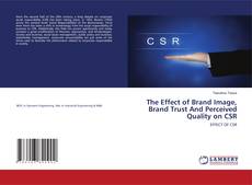 Copertina di The Effect of Brand Image, Brand Trust And Perceived Quality on CSR