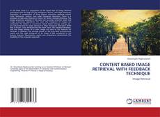 Copertina di CONTENT BASED IMAGE RETRIEVAL WITH FEEDBACK TECHNIQUE