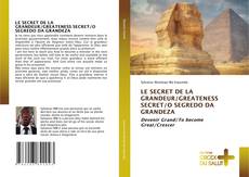 LE SECRET DE LA GRANDEUR/GREATENESS SECRET/O SEGREDO DA GRANDEZA kitap kapağı