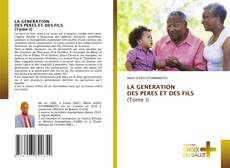 Buchcover von LA GENERATION DES PERES ET DES FILS (Tome I)