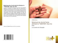 Copertina di Relecture du rite de Sortie d'Enfant le "VIDETON" chez les Fon