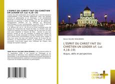 Обложка L’ESPRIT DU CHRIST FAIT DU CHRÉTIEN UN LEADER (cf. Luc 4,18-19)