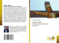 Buchcover von JÉSUS-CHRIST homme dans toutes les écritures