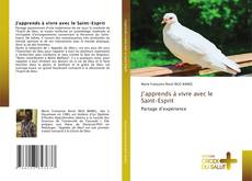 Bookcover of J’apprends à vivre avec le Saint-Esprit