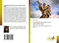 Bookcover of L'architecte des mots ou la parole faite chair
