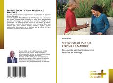 SEPT(7) SECRETS POUR RÉUSSIR LE MARIAGE kitap kapağı