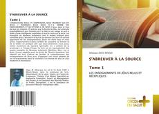 S'ABREUVER À LA SOURCE Tome 1 kitap kapağı