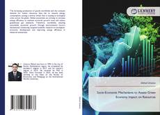 Bookcover of Socio-Economic Mechanisms to Assess Green Economy Impact on Resources